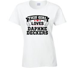 This Girl Loves Daphne Deckers Sexiest Women Fan T Shirt