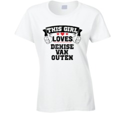 This Girl Loves Denise Van Outen Sexiest Women Fan T Shirt