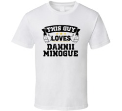 This Guy Loves Dannii Minogue Sexiest Women Fan T Shirt