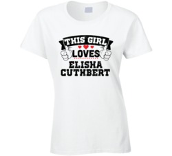 This Girl Loves Elisha Cuthbert Sexiest Women Fan T Shirt