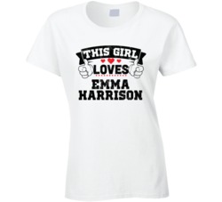 This Girl Loves Emma Harrison Sexiest Women Fan T Shirt