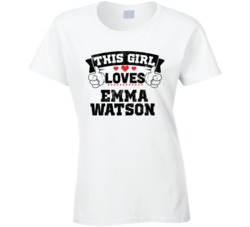 This Girl Loves Emma Watson Sexiest Women Fan T Shirt