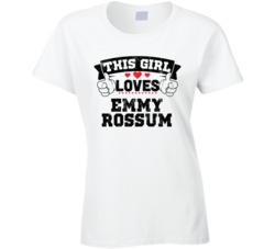 This Girl Loves Emmy Rossum Sexiest Women Fan T Shirt