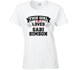 This Girl Loves Gabi Simson Sexiest Women Fan T Shirt