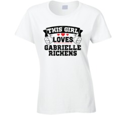 This Girl Loves Gabrielle Richens Sexiest Women Fan T Shirt