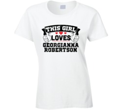 This Girl Loves Georgianna Robertson Sexiest Women Fan T Shirt