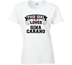 This Girl Loves Gina Carano Sexiest Women Fan T Shirt