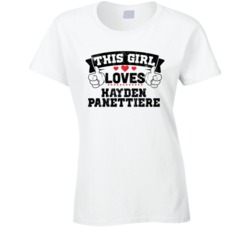 This Girl Loves Hayden Panettiere Sexiest Women Fan T Shirt