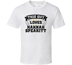 This Guy Loves Hannah Spearitt Sexiest Women Fan T Shirt