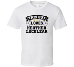 This Guy Loves Heather Locklear Sexiest Women Fan T Shirt