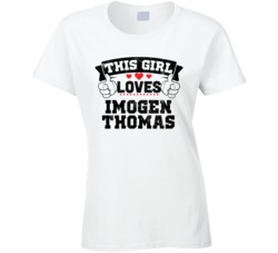 This Girl Loves Imogen Thomas Sexiest Women Fan T Shirt