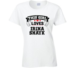 This Girl Loves Irina Shayk Sexiest Women Fan T Shirt
