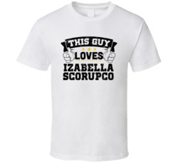 This Guy Loves Izabella Scorupco Sexiest Women Fan T Shirt