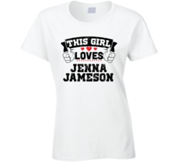 This Girl Loves Jenna Jameson Sexiest Women Fan T Shirt
