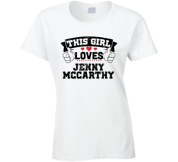 This Girl Loves Jenny Mccarthy Sexiest Women Fan T Shirt