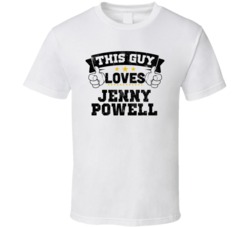 This Guy Loves Jenny Powell Sexiest Women Fan T Shirt