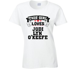 This Girl Loves Jodi Lyn O'Keefe Sexiest Women Fan T Shirt