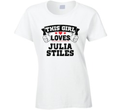 This Girl Loves Julia Stiles Sexiest Women Fan T Shirt