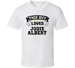 This Guy Loves Jodie Albert Sexiest Women Fan T Shirt