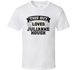 This Guy Loves Julianne Hough Sexiest Women Fan T Shirt