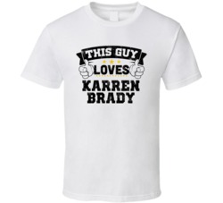 This Guy Loves Karren Brady Sexiest Women Fan T Shirt