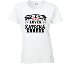 This Girl Loves Katrina Krabbe Sexiest Women Fan T Shirt
