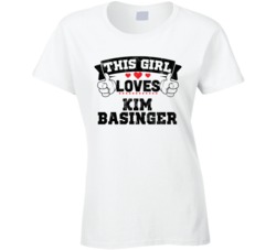This Girl Loves Kim Basinger Sexiest Women Fan T Shirt