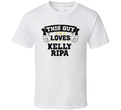 This Guy Loves Kelly Ripa Sexiest Women Fan T Shirt