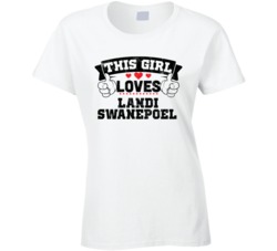 This Girl Loves Landi Swanepoel Sexiest Women Fan T Shirt