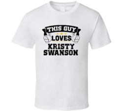 This Guy Loves Kristy Swanson Sexiest Women Fan T Shirt