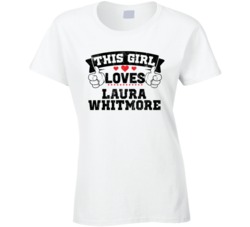This Girl Loves Laura Whitmore Sexiest Women Fan T Shirt