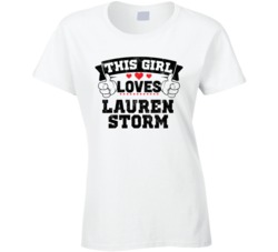 This Girl Loves Lauren Storm Sexiest Women Fan T Shirt