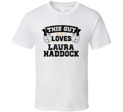 This Guy Loves Laura Haddock Sexiest Women Fan T Shirt