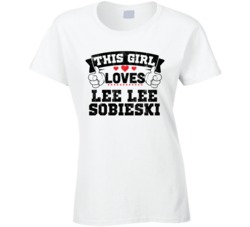 This Girl Loves Lee Lee Sobieski Sexiest Women Fan T Shirt