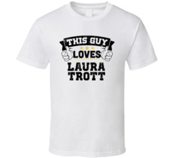 This Guy Loves Laura Trott Sexiest Women Fan T Shirt