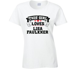 This Girl Loves Lisa Faulkner Sexiest Women Fan T Shirt