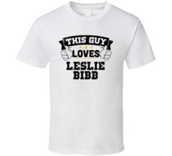 This Guy Loves Leslie Bibb Sexiest Women Fan T Shirt