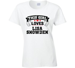 This Girl Loves Lisa Snowden Sexiest Women Fan T Shirt