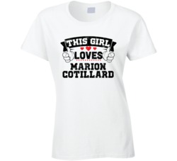 This Girl Loves Marion Cotillard Sexiest Women Fan T Shirt