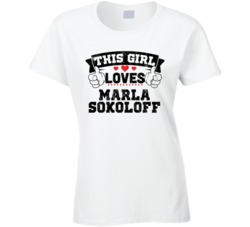 This Girl Loves Marla Sokoloff Sexiest Women Fan T Shirt