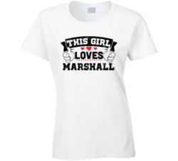 This Girl Loves Marshall Sexiest Women Fan T Shirt