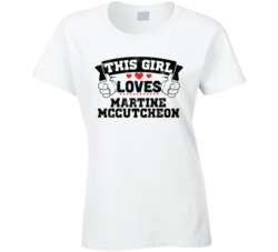 This Girl Loves Martine Mccutcheon Sexiest Women Fan T Shirt