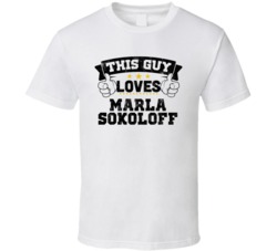 This Guy Loves Marla Sokoloff Sexiest Women Fan T Shirt