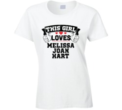 This Girl Loves Melissa Joan Hart Sexiest Women Fan T Shirt