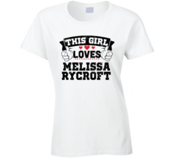 This Girl Loves Melissa Rycroft Sexiest Women Fan T Shirt