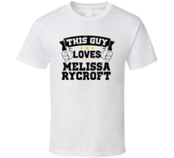 This Guy Loves Melissa Rycroft Sexiest Women Fan T Shirt