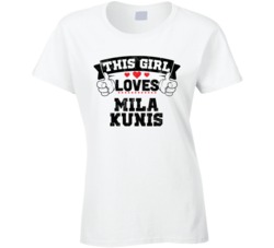 This Girl Loves Mila Kunis Sexiest Women Fan T Shirt