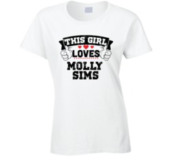 This Girl Loves Molly Sims Sexiest Women Fan T Shirt
