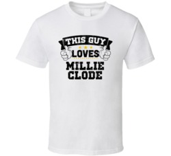 This Guy Loves Millie Clode Sexiest Women Fan T Shirt