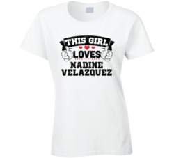 This Girl Loves Nadine Velazquez Sexiest Women Fan T Shirt